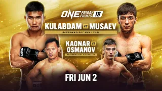 🔴 [Live in HD] ONE Friday Fights 19: Kulabdam vs. Musaev