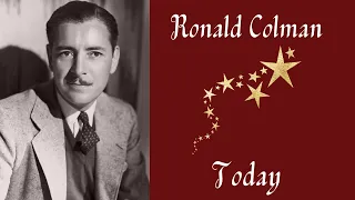 Ronald Colman: Today