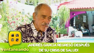 ¡La resurrección de Andrés García con Ventaneando! | Programa del 15 de julio del 2022 | Ventaneando