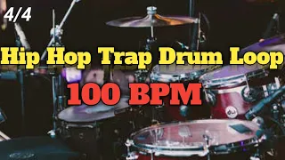 Hip Hop Trap Drum Loop 100 BPM