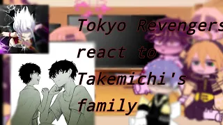 Tokyo Revengers react to Takemichi's family|| Part 1||♡♥︎