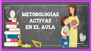 METODOLOGIAS ACTIVAS EN EL AULA