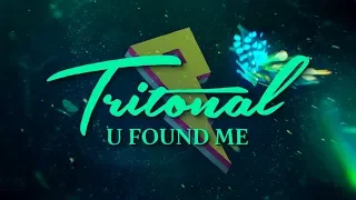 Tritonal - U Found Me [Lyric Video]