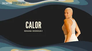 Calor - Salsation® Choreography by Roxana