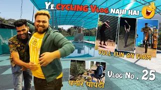 Ye Cycling Vlog Nahi hai 😅🤣 | Fun On Farm | Vlog No . 25