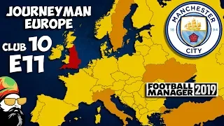 FM19 Journeyman - C10 EP11 - Man City England - A Football Manager 2019 Story