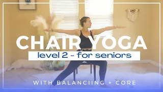 Chair Yoga for Seniors - Level 2 with Core and Balancing