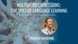 Multiword Expressions: The Spice of Language Learning - Till Überrück-Fries | PG 2023