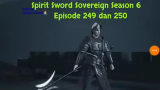 Spirit Sword Sovereign Season 6 Episode 249 dan 250 sub indo |Versi Novel.