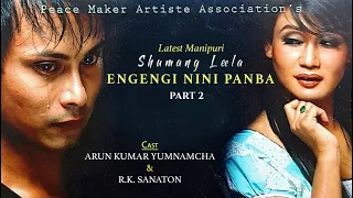 LATEST MANIPURI SHUMANG LEELA || ENGENGI NINI PANBA PART 2 || PEACE MAKER ARTISTES' ASSOCIATION