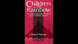 Requested Video: Reading and Commentary: Children of the Rainbow 🌈  C2 Origin Leinani Melville
