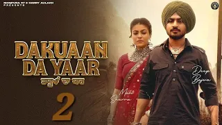 DAKUAAN DA YAAR 2 -Deep bajwa ft Gurlej Akhtar Mahi sharma | New punjabi song 2023
