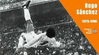 La carrera de HUGO SÁNCHEZ, el mejor futbolista de México (1976-1998)