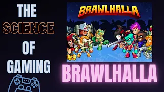 The Science of Gaming : BRAWLHALLA