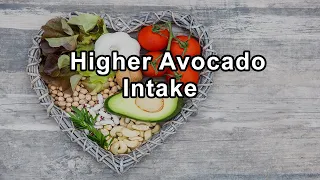 Higher Avocado Intake Linked to Lower Cardiovascular Risk - Joel K. Kahn M.D.