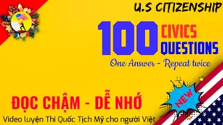 THI QUỐC TỊCH MỸ 2021 - 100 CÂU ĐỌC CHẬM - LẶP LẠI 2 LẦN || US CITIZENSHIP TEST - 100 CIVIC QUESTION
