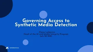 PAI (with WITNESS) Synthetic Media Detection Workshop: July 2021