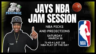 NBA Picks & Predictions Saturday 3/16/24 | Jay's NBA Jam Session