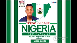 BEST OF TEKNO TOP PLAYLIST OLD MIXX