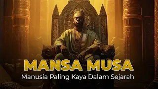 Mansa Musa - Manusia Paling Kaya Di Dunia Dalam Sejarah