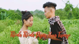 Thoda Thoda Pyar || New Cute Love Story Video || Stebin Ben || Waandal Waa Studio ( North East )