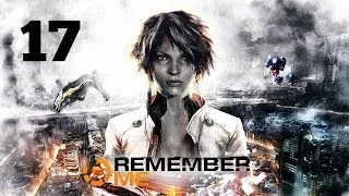 Прохождение Remember Me: Часть 17 — Потерянный рай