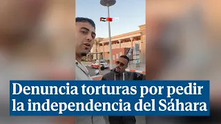 Un saharaui denuncia torturas de la policía marroquí por pedir la independencia del Sáhara en TikTok
