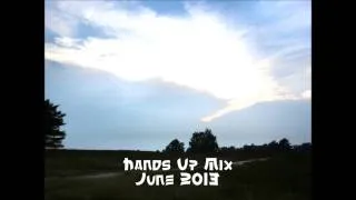 Hands Up Mix June 2013 - mixed by DJRcfan