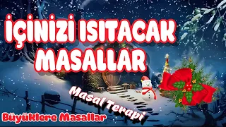 İÇİNİZİ ISITACAK MASALLAR-Büyüklere Masallar-Masal Dinle-Sesli Kitap-Masallar-Peri Mia Masalları