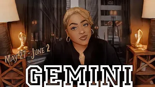 GEMINI "Your Life Will Never Be The Same Again!" MAY 27 - JUNE 2