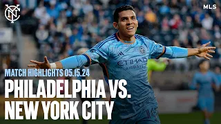 Match Highlights | Philadelphia Union 1-2 New York City FC | May 15, 2024