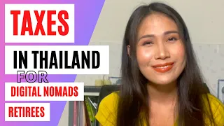 TAXES in Thailand? Do RETIRED & DIGITAL Nomads have to pay? 2021 | Baan Smile