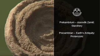 Prekambrium – starověk Země: Starohory/ Precambrian – Earth’s Antiquity: Proterozoic