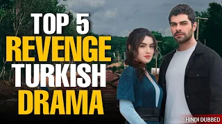 Top 5 Revenge Turkish Drama Hindi Dubbed | Drama Spy