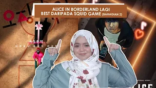 "ALICE IN BORDERLAND" LAGI BEST DARIPADA "SQUID GAME" BAHAGIAN 2