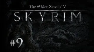 The Elder Scrolls V: Skyrim с Карном. Часть 9 [Приречная застава]