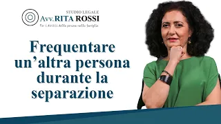 Frequentare un altro durante la separazione