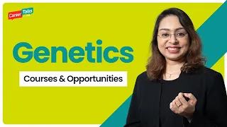Genetics courses after 12th |BSc Genetics Course Details |Genetic Engineering|Career Talks with Sree
