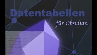 Datentabellen in Obsidian - einfach wie in Notion erstellen