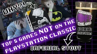 Top 5 Games NOT On The PlayStation Classic - Sony... You're Better Than This | Gaming Off The Grid