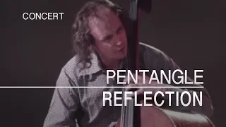 Pentangle - Reflection (Captured Live 1972)