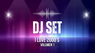 Dj Set - I love 2000 Volumen 1