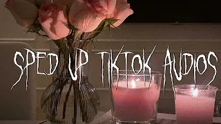 sped up tiktok audios ♡ pt. 36