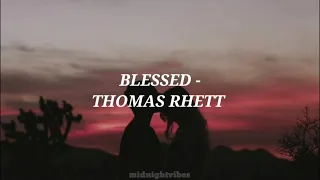 Thomas Rhett - Blessed // lyrics