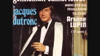 Arsène Lupin - Gentleman Cambrioleur (Jacques Dutronc)