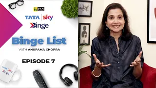 Episode 7 | Binge List with Anupama Chopra | Tata Sky Binge | Film Companion