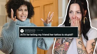 AITA For Telling My Friend Her TATTOO IS STUPID ?!