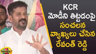 TPCC Chief Revanth Reddy Sensational Comments On CM KCR Over Commenting PM Modi | Mango News