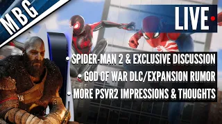 Spider-Man 2 & Exclusive Discussion, God of War DLC/Expansion Rumor, More PSVR2 Impressions