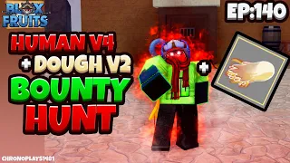 Human V4 + Dough V2 is SO BROKEN! (Blox Fruits Bounty Hunting)